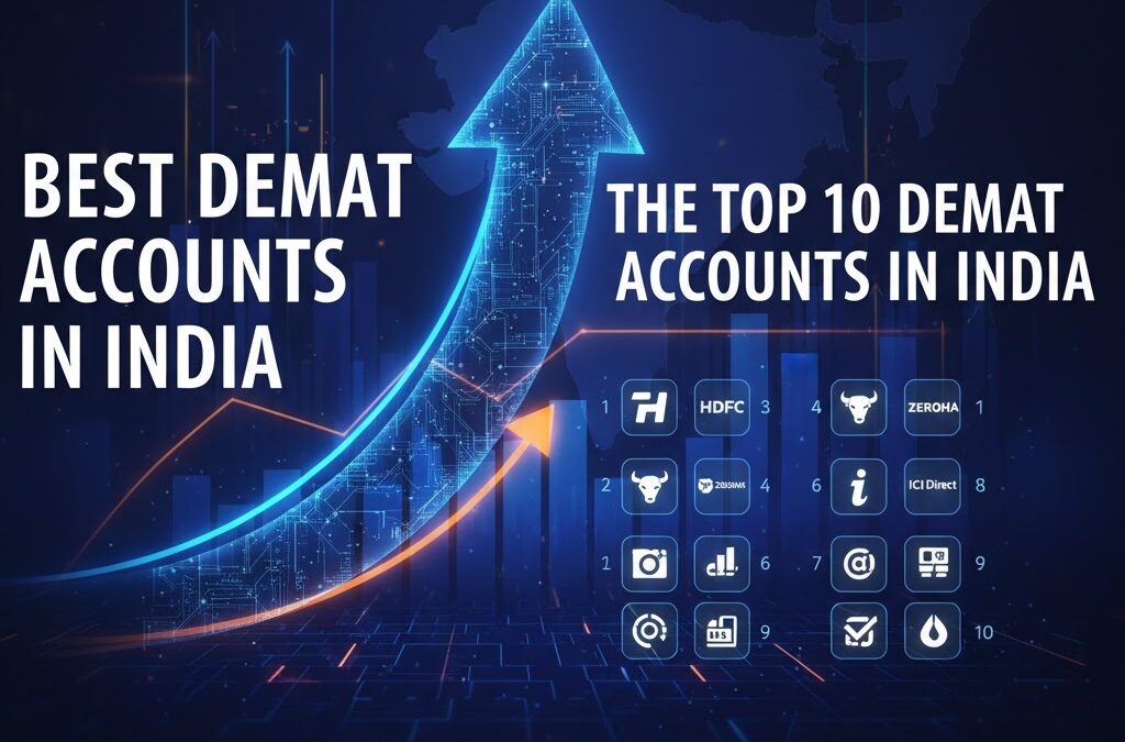 The Top 10 Demat Accounts in India